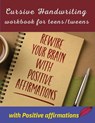 Cursive handwriting workbook for teens/tweens with positive affirmation - Newbee Publication - 9781914419249