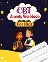 CBT Anxiety Workbook for Kids - Newbee Publication - 9781914419386