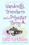 Handcuffs, Truncheon and a Polyester Thong - Gina Kirkham - 9781914614170