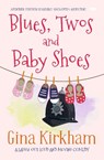 Blues, Twos and Baby Shoes - Gina Kirkham - 9781914614286