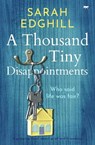 A Thousand Tiny Disappointments - Sarah Edghill - 9781914614408
