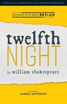Twelfth Night - William Shakespeare ; James Anthony - 9781914927003