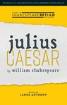 Julius Caesar - William Shakespeare ; James Anthony - 9781914927027