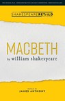 Macbeth - William Shakespeare ; James Anthony - 9781914927034