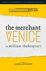 The Merchant of Venice - William Shakespeare ; James Anthony - 9781914927201