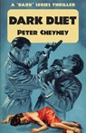 Dark Duet - Peter Cheyney - 9781915014214