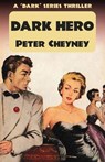 Dark Hero - CHEYNEY,  Peter - 9781915014276
