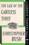 The Case of the Careless Thief - BUSH,  Christopher - 9781915014627