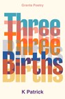 Three Births - K Patrick - 9781915051097