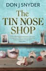 The Tin Nose Shop - Don J Snyder - 9781915054609