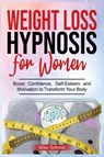Weight Loss Hypnosis for Women - Mike Schmid - 9781915145079