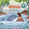 Wanda the Blue Whale - Beverly Jatwani - 9781915167064