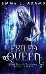 Exiled Queen - Emma L. Adams - 9781915250667