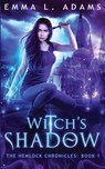 Witch's Shadow - Emma L. Adams - 9781915250674