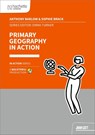 Primary Geography in Action - Anthony Barlow ; Sophie Brack - 9781915261793