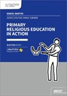 Primary Religious Education in Action - Daniel Martin - 9781915261816