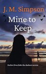 Mine to Keep - J.M. Simpson - 9781915307408
