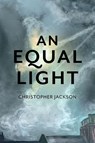 An Equal Light - Christopher Jackson - 9781915406279