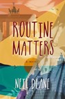 Routine Matters - Neil Deane - 9781915494542
