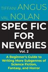 Spec Fic for Newbies Vol 2 - Tiffani Angus - 9781915556479