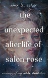 The Unexpected Afterlife of Salon Rose - Amy B. Scher - 9781915585547