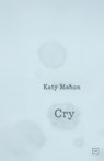 Cry - Katy Mahon - 9781915606778