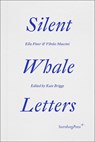 Silent Whale Letters - Ella Finer ; Vibeke Mascini - 9781915609021