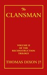 The Clansman - Thomas Dixon - 9781915645425