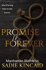 Promise Me Forever - Sadie Kincaid - 9781915663382
