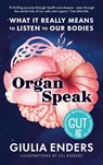 Organ Speak - Giulia Enders ; Jill Enders - 9781915780751