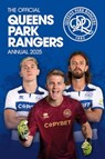 Official Queens Park Rangers FC Annual 2025 - Grange - 9781915879929