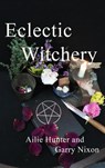 Eclectic Witchery - Ailie Hunter - 9781916014084