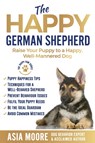 The Happy German Shepherd - Asia Moore - 9781916231207
