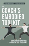 Dohr, C: Coach's Embodied Toolkit - Christina Dohr ; Mark Walsh - 9781916249264