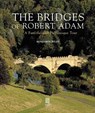 The Bridges of Robert Adam - Benjamin Riley - 9781916355477