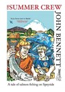 The Summer Crew - John Bennett - 9781916359406
