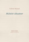 Michelet educateur - Gabriel Monod - 9781916658042