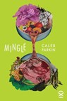 Mingle - Caleb Parkin - 9781916760073
