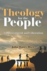 Theology for the People - John Barry Dyer - 9781916801042