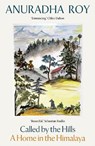 Called by the Hills - Anuradha Roy - 9781917092708