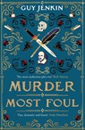 Murder Most Foul - Guy Jenkin - 9781917163682