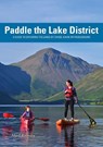 Paddle the Lake District - Mark Rainsley - 9781917182041