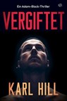 Vergiftet - Karl Hill - 9781917214698
