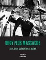 ORGY PLUS MASSACRE 4 - G. H. Janus - 9781917285636