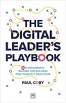 The Digital Leader's Playbook - Paul Coby - 9781917391443