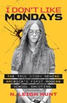 I Don't Like Mondays - N.Leigh Hunt - 9781917439671