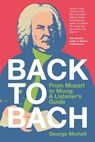 Back to Bach - George Michell - 9781917458856