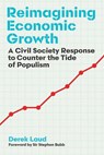 Reimagining Economic Growth - Derek Laud - 9781917458870