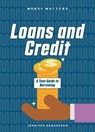 Loans and Credit: A Teen Guide to Borrowing - Jennifer Sanderson - 9781917509695