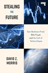 Stealing The Future - David Morris - 9781917516082